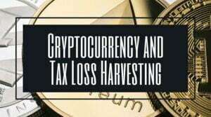 Cryptocurrency and Tax Loss Harvesting