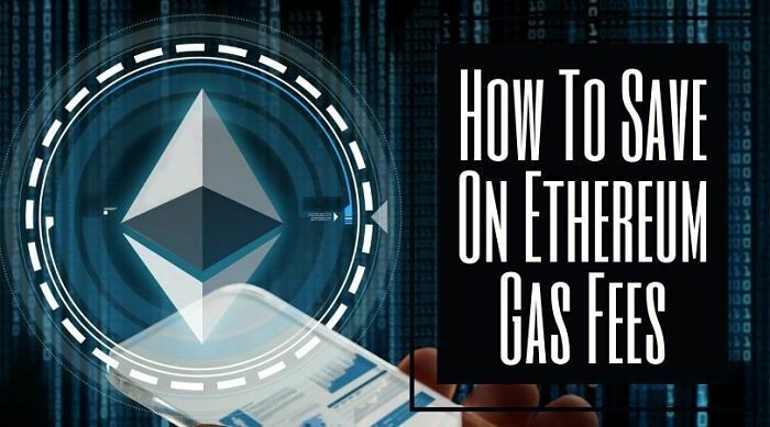 How To Save On Ethereum Gas Fees