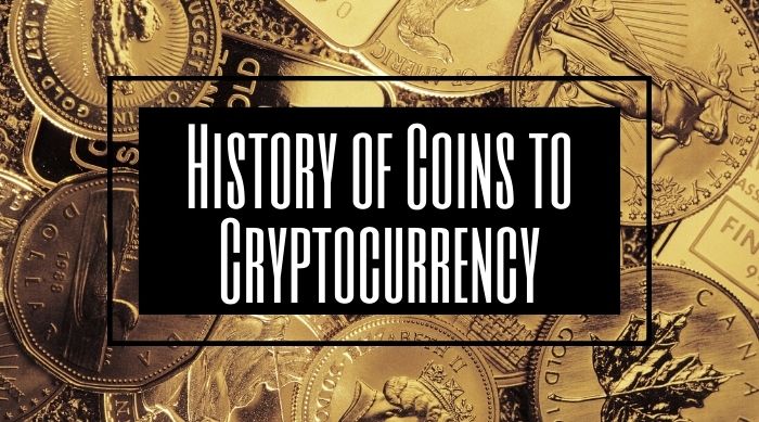 History of Coins To Cryptocurrency