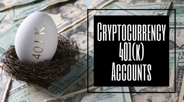 Cryptocurrency 401K Accounts