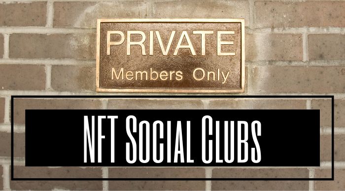 NFT Social Clubs