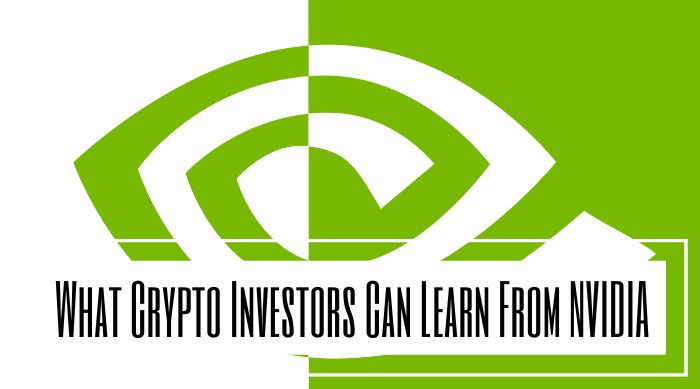 What Crypto Investors Can Learn From NVIDIA