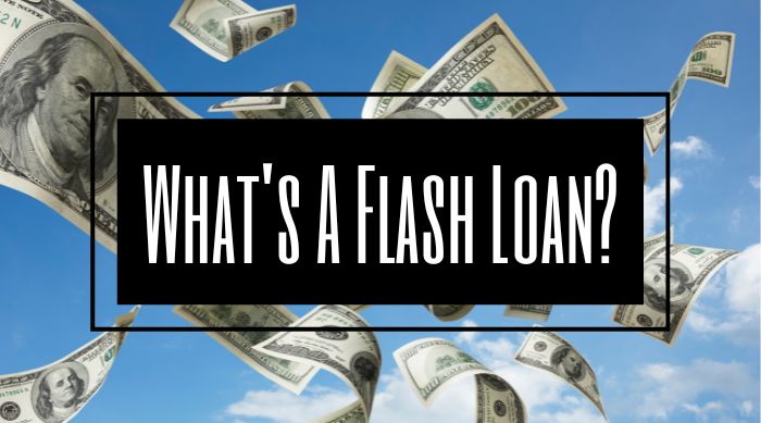 What's A Flash Loan